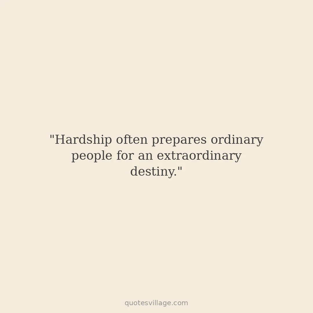 Accustoming to Hardship Quotes for When Things Are Hard