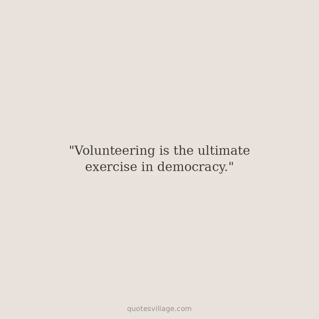 Appreciation for Volunteers Quotes About Character