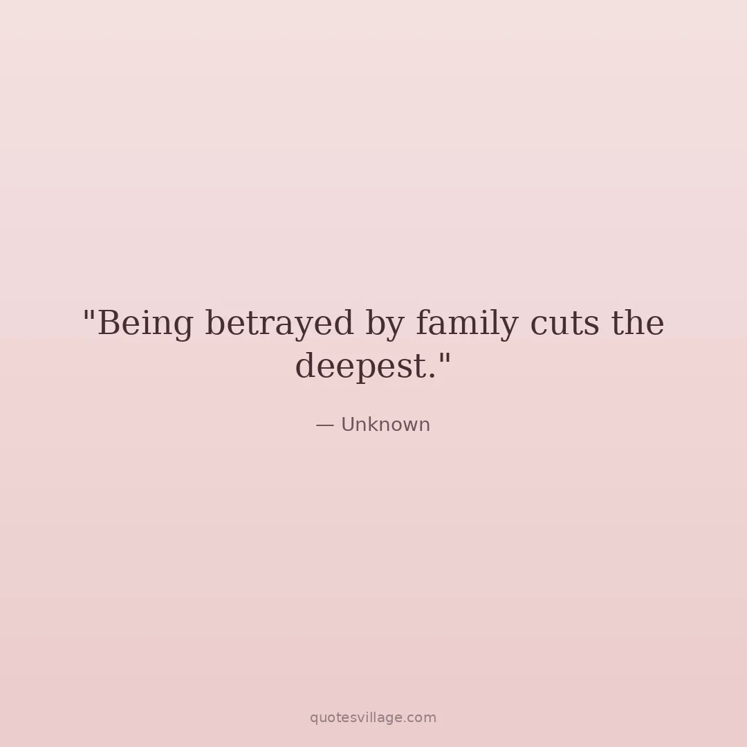 Short Betrayed by Family Quotes for Hard Days