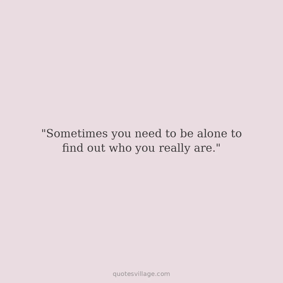 Short Comfortable Being Alone Quotes for Any Day
