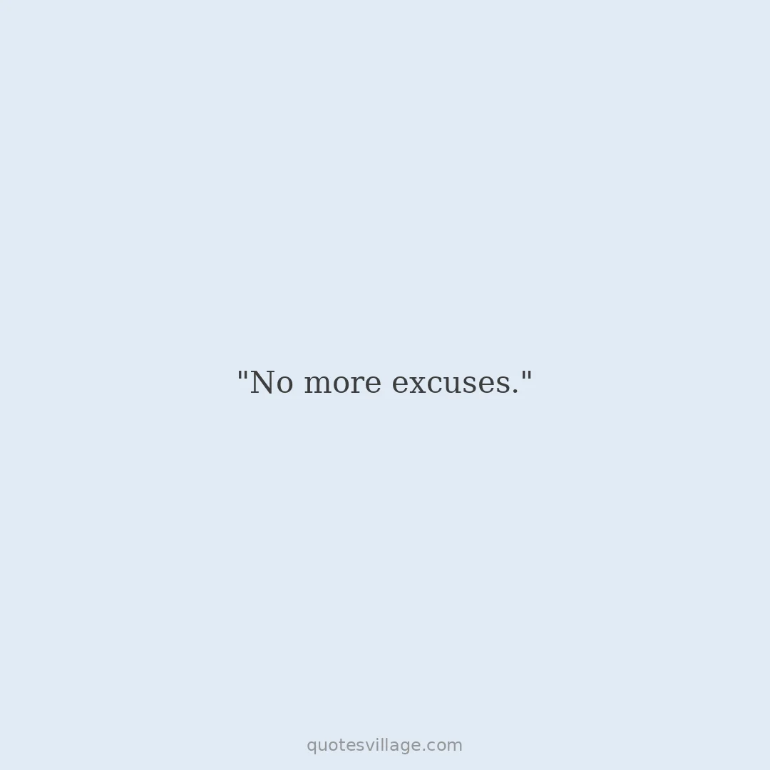 Excuse Quotes About Progress and Momentum