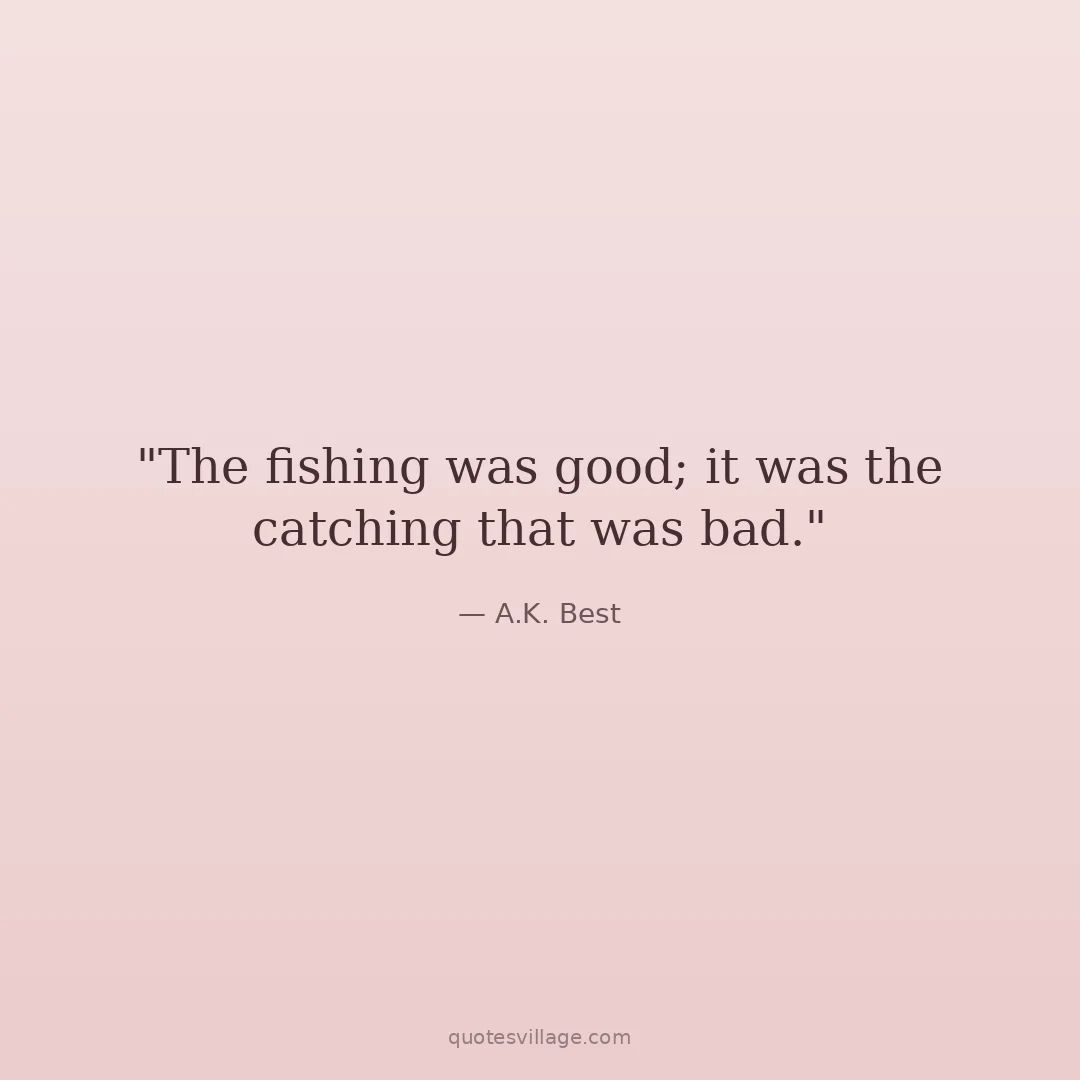 Funny Fishing Quotes That Are Too Accurate
