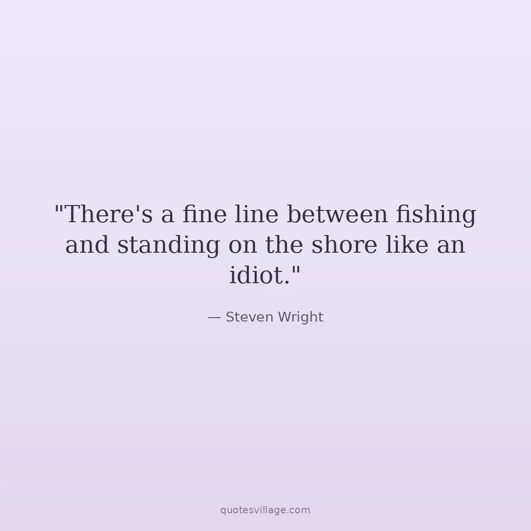 Short Fishing Quotes for Hats, Signs, and Shirts