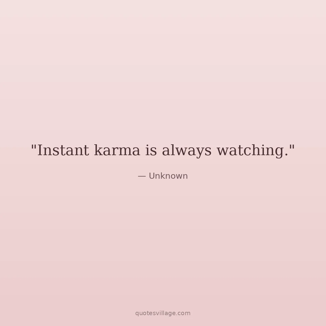 Best Instant Karma Quotes
