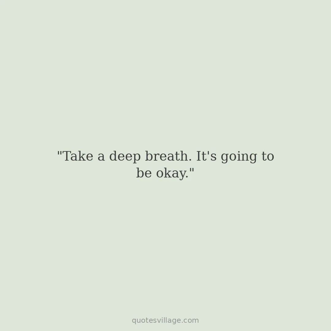 Short It's Going to Be Ok Quotes for Hard Days