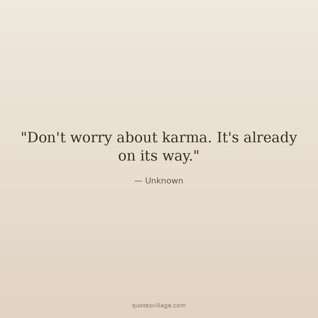 Funny Karma Will Get You Quotes