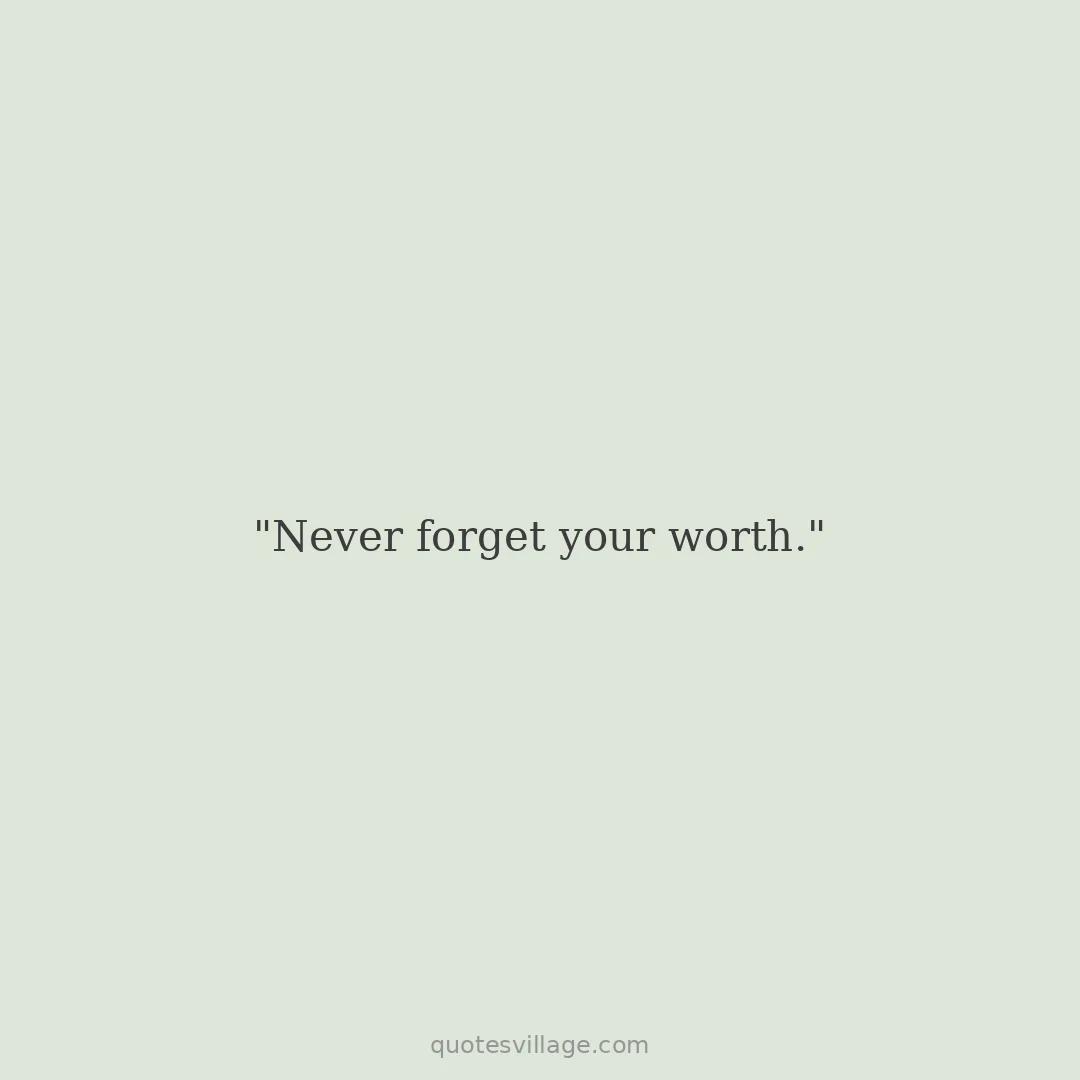 Short Know Your Value Quotes for Daily Affirmation