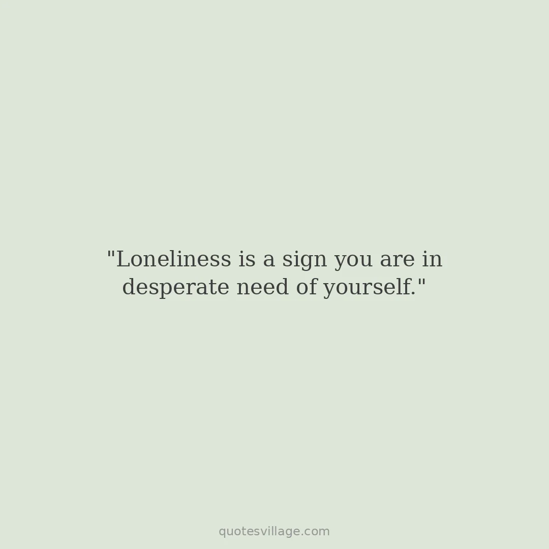 Lonely but Strong Quotes About Hoping for Connection