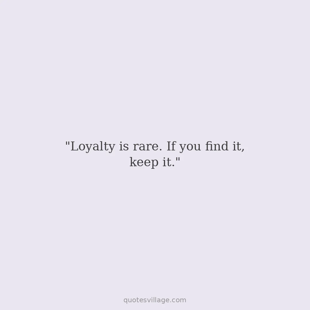 Loyalty and Trust Quotes About What Both Really Mean