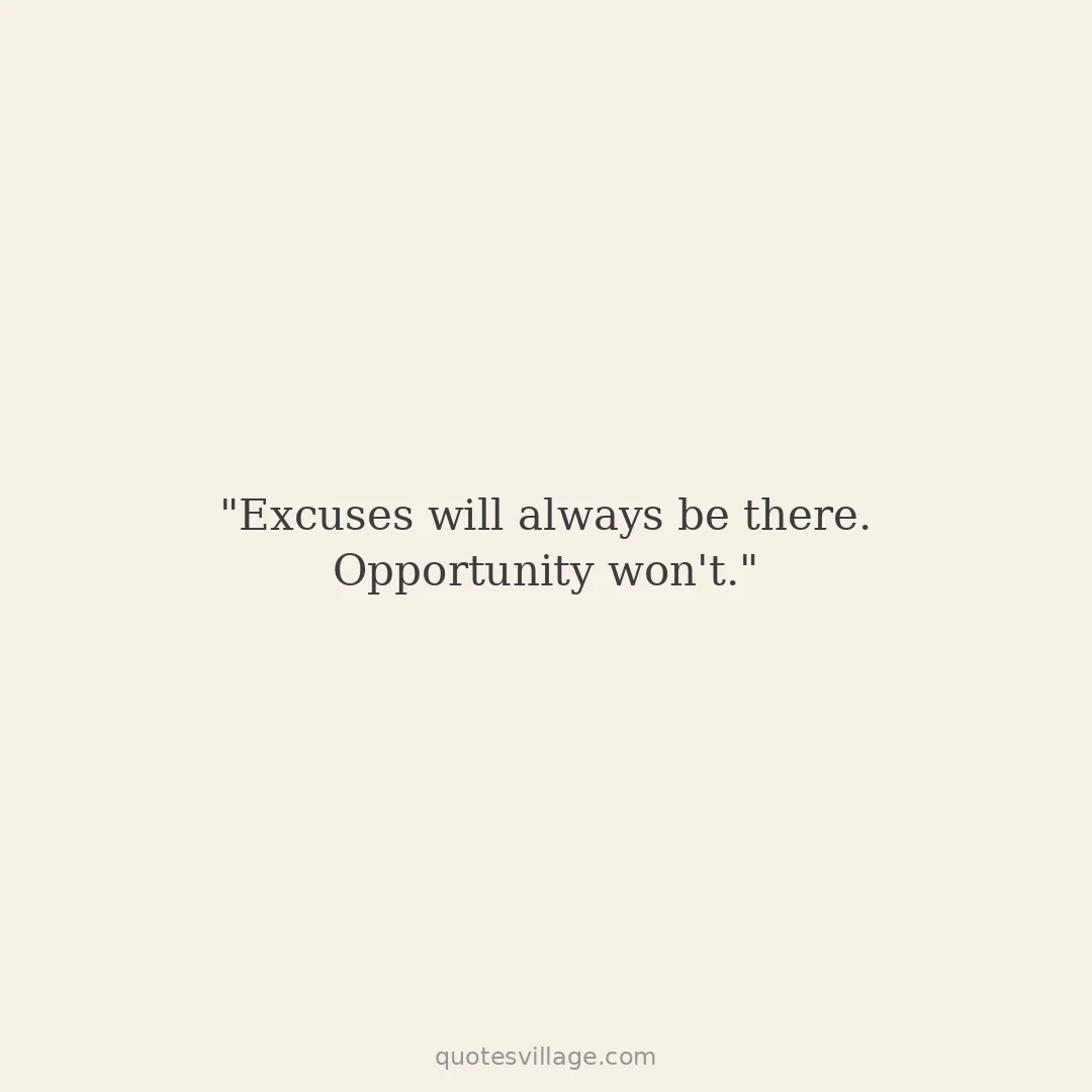 Making Excuses Quotes That Tell the Honest Truth