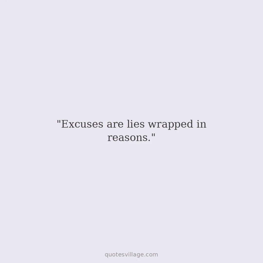 Short Making Excuses Quotes for Daily Accountability