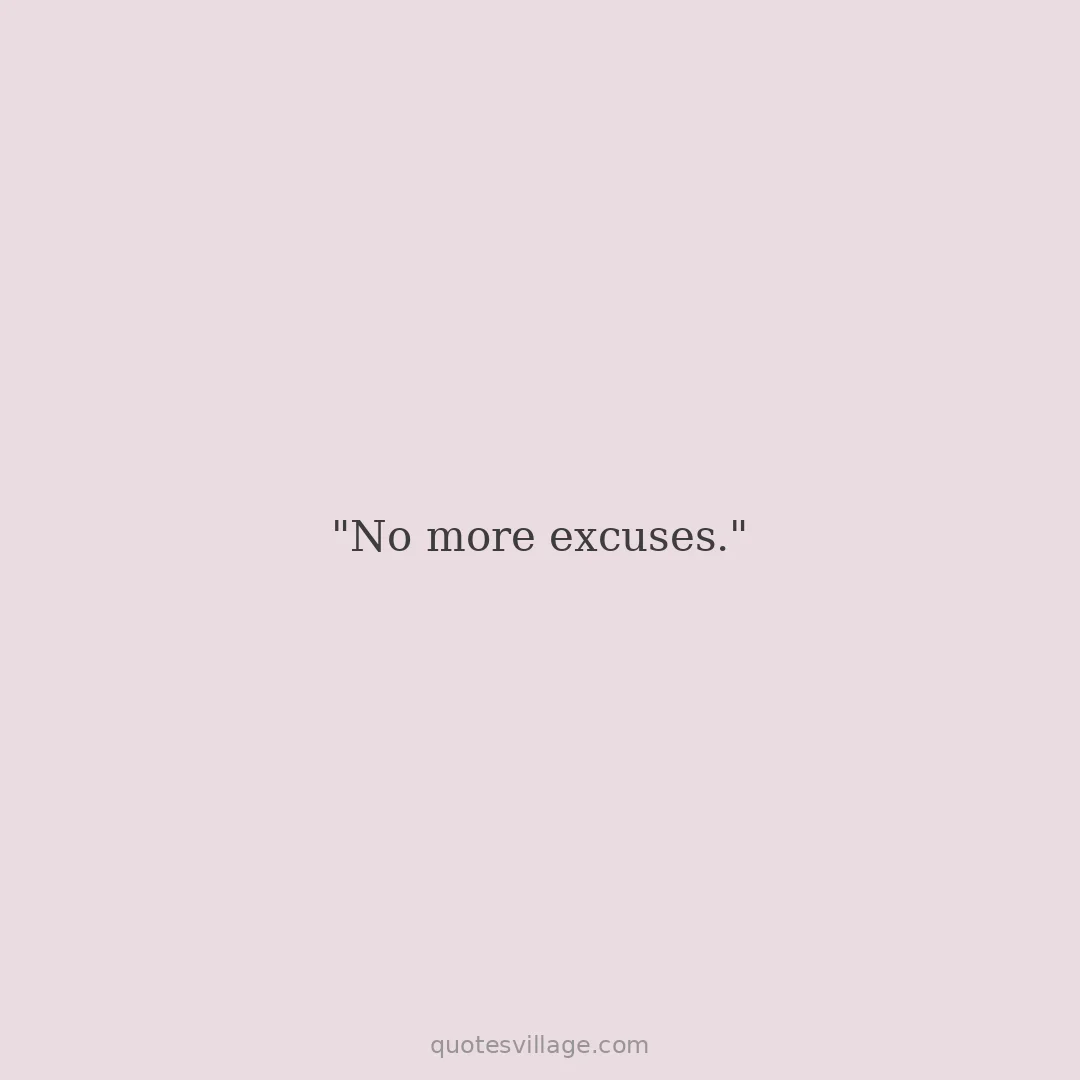 Making Excuses Quotes About Fear and Comfort Zones
