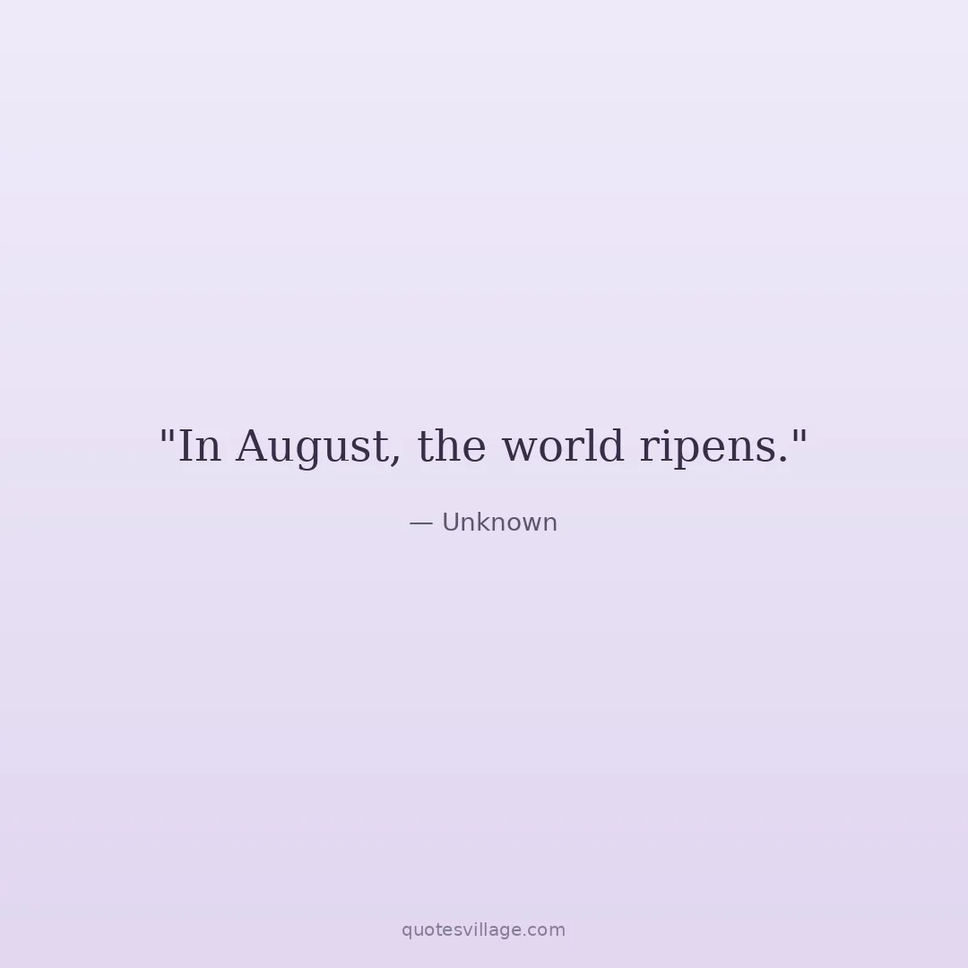 Poems About the Month of August — The Weight of Summer