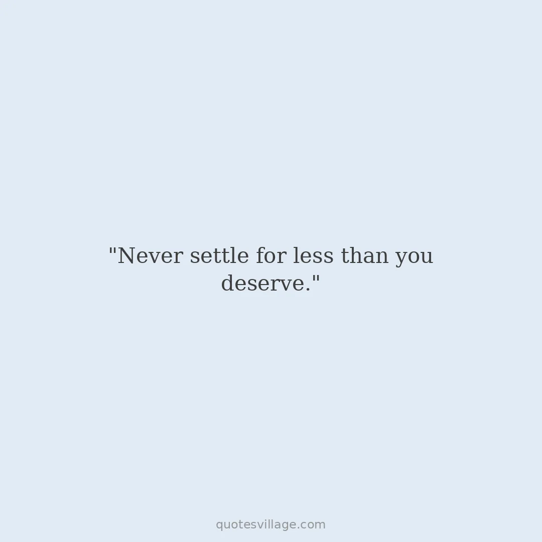 Short Quotes About Worthiness