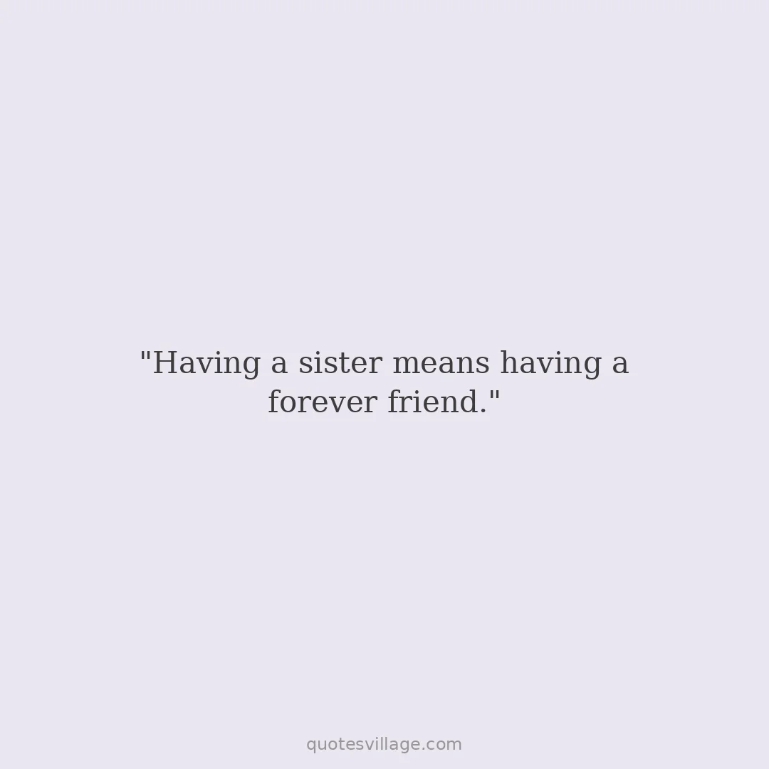 Short Quotes for Sister by Brother — For Captions and Cards