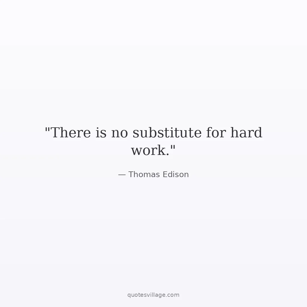 Famous Quotes on Hard Work Paying Off
