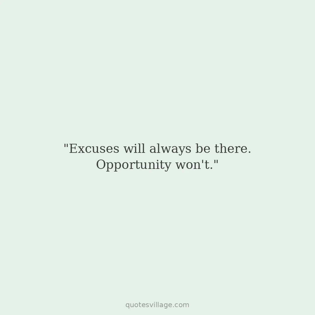 Quotes On Making Excuses