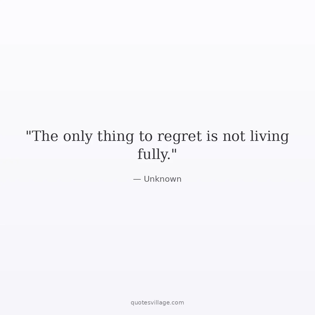 Regret Nothing Quotes About Love and Relationships