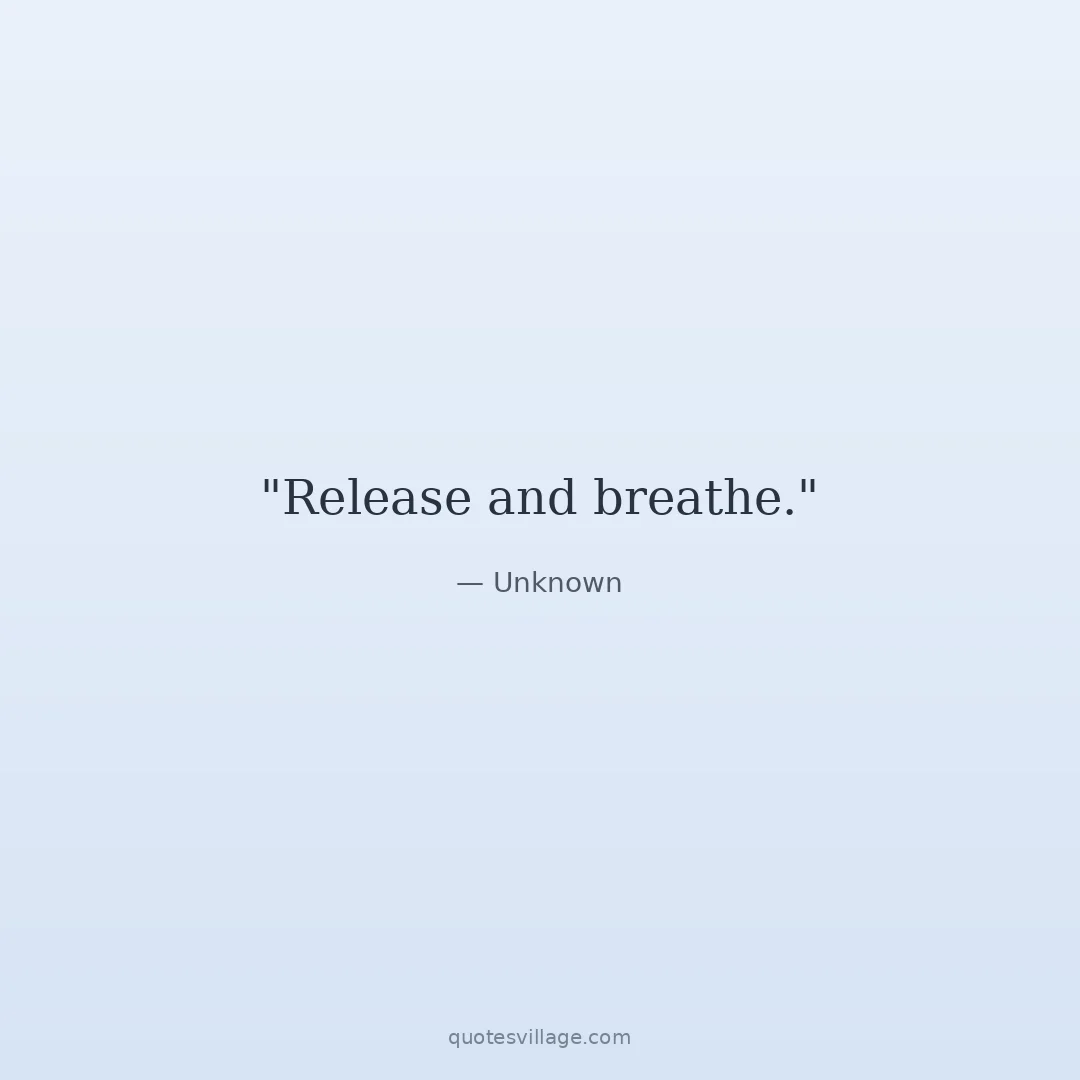 Release and Let Go Quotes for the Moment You're Ready