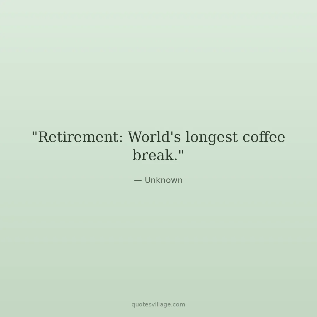 Happily Retired Quotes for the Life You've Earned