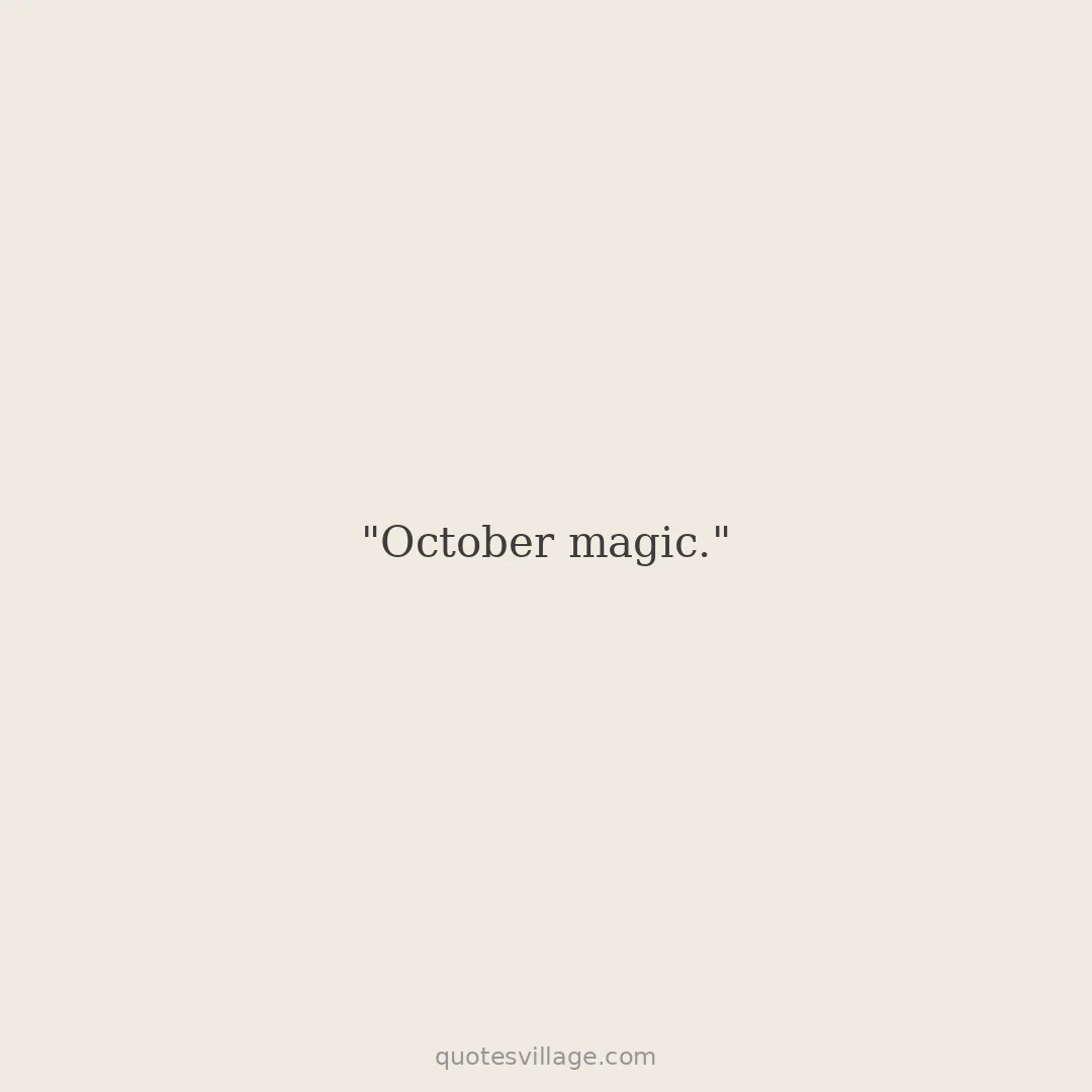 Short October Quotes — Halloween and Magic