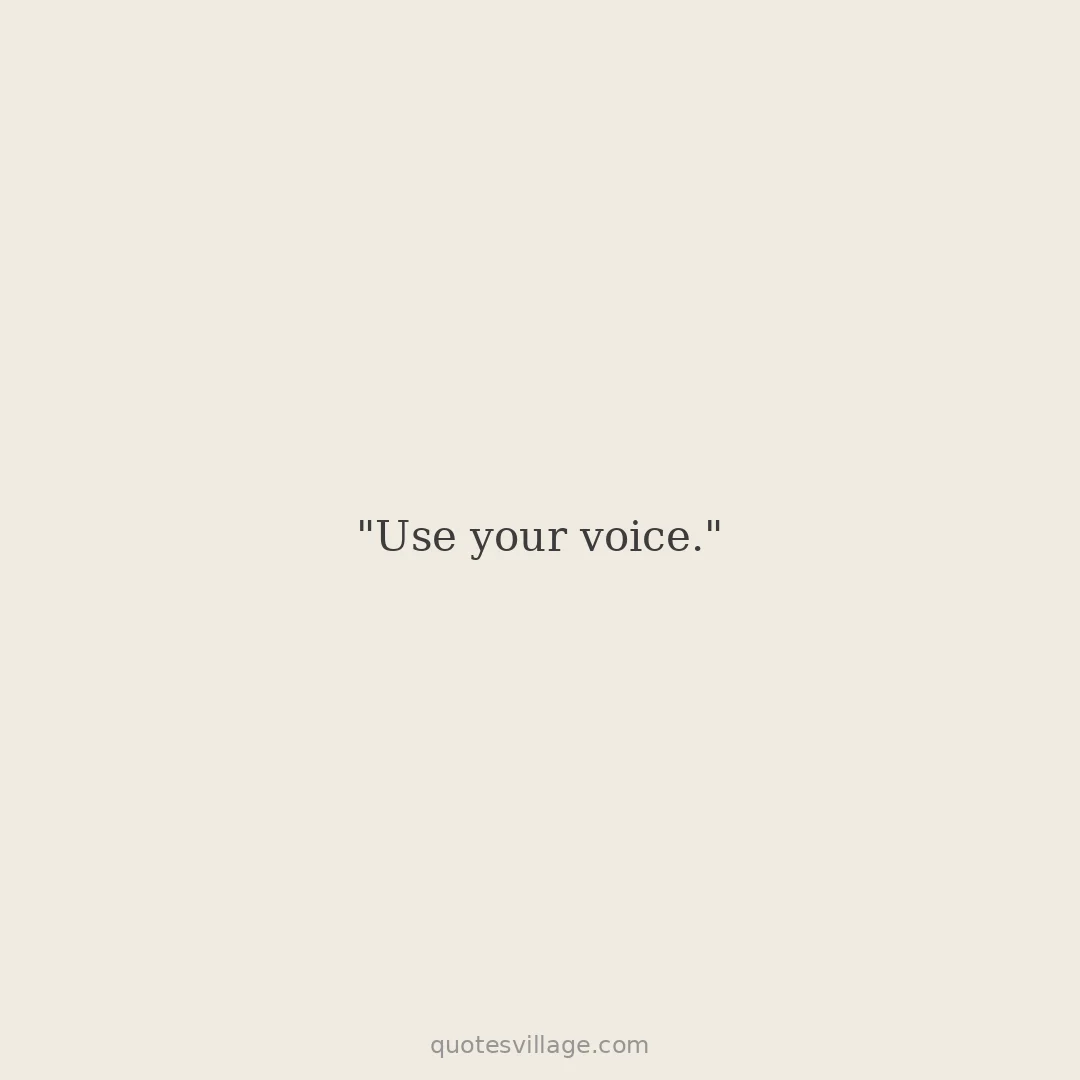 Speak Up Quotes — Overcoming the Fear
