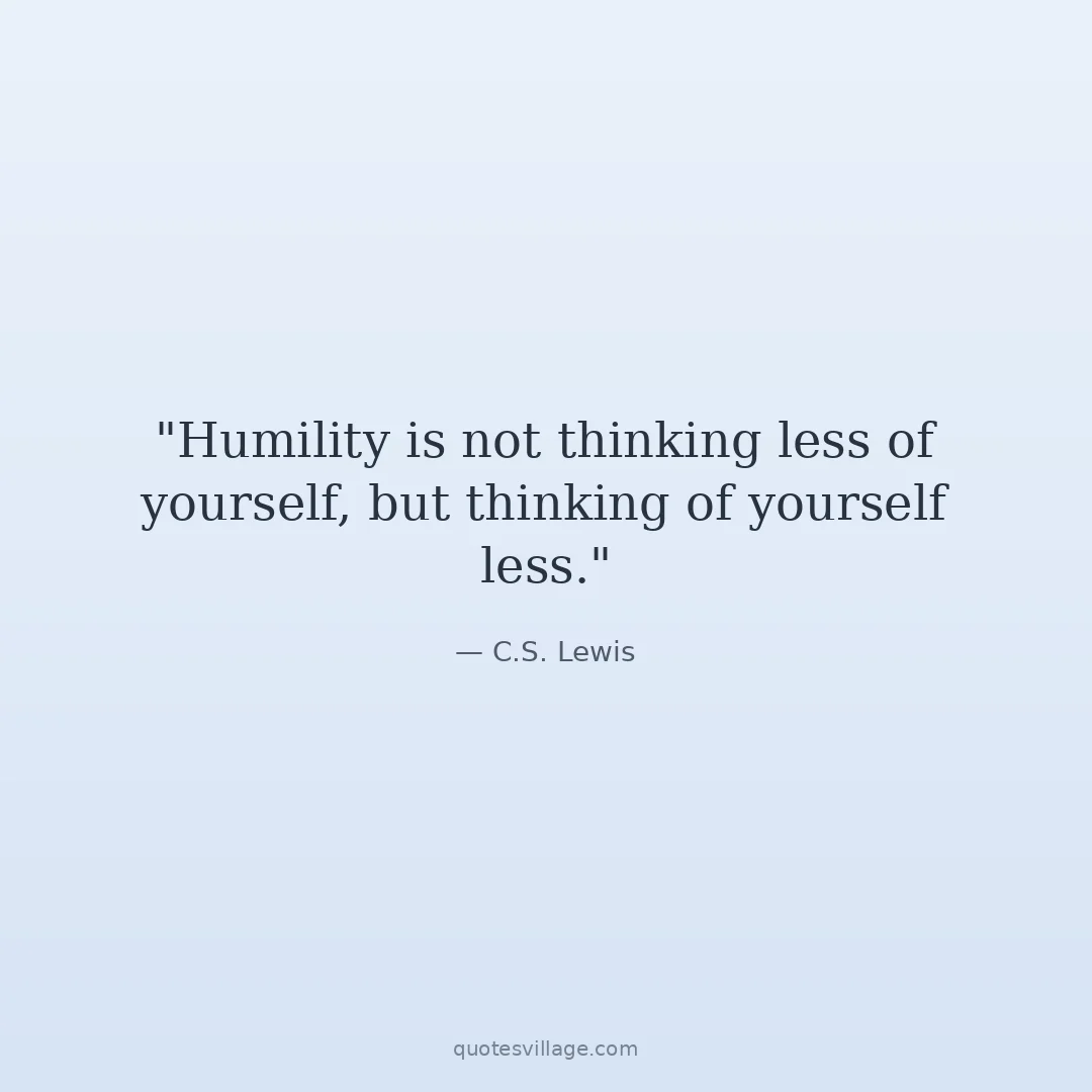 Staying Humble Quotes That Put Everything in Perspective
