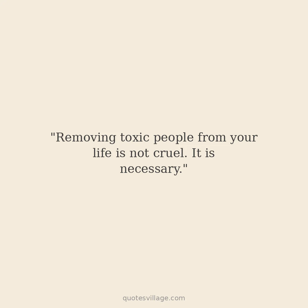 Walking Away From Toxic People Quotes