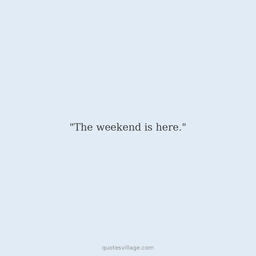 Short Weekend Happy Quotes