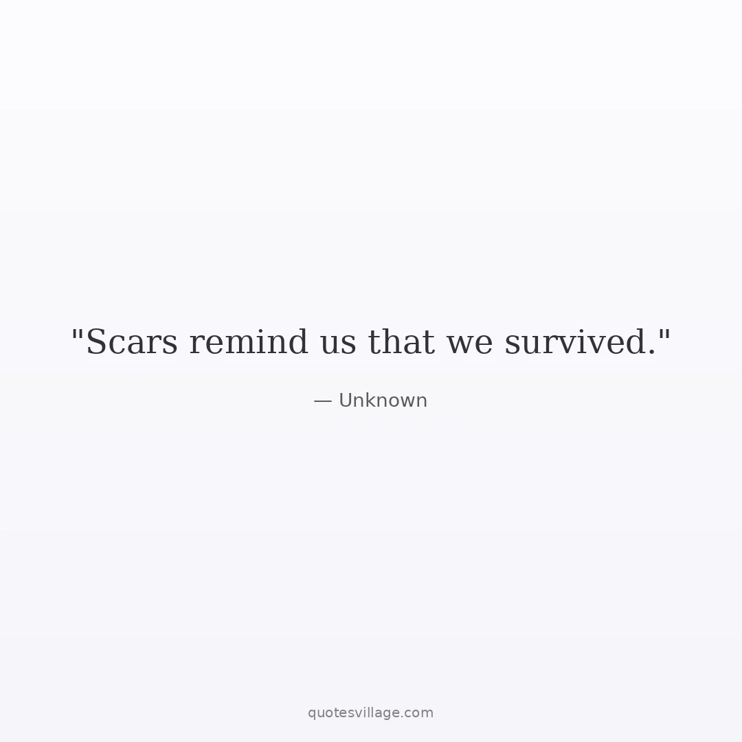Wounds Heal Quotes About Strength and Resilience