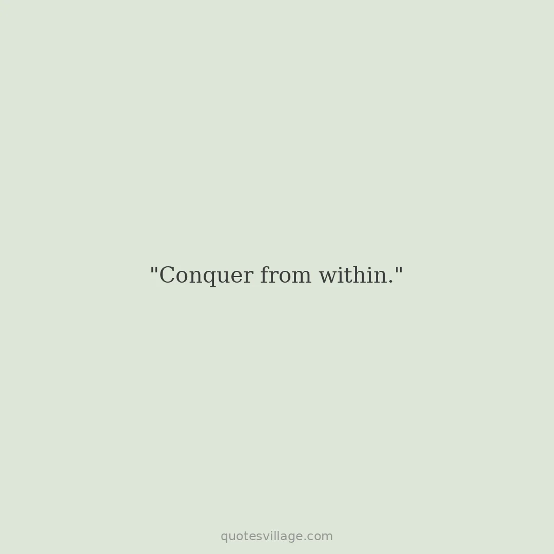 Conquer Quotes — Conquer Yourself First