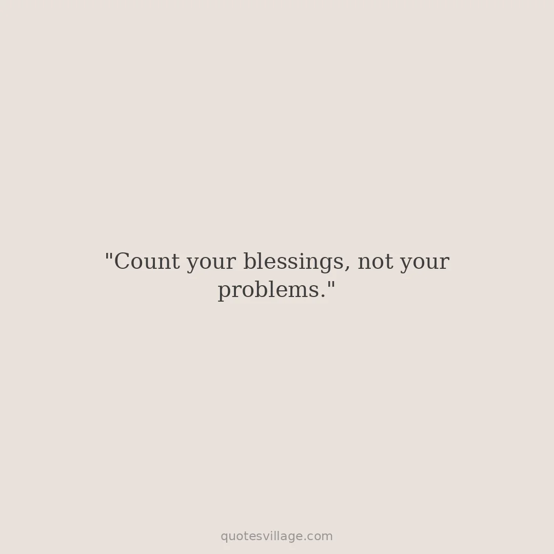 Count Your Blessings Quotes