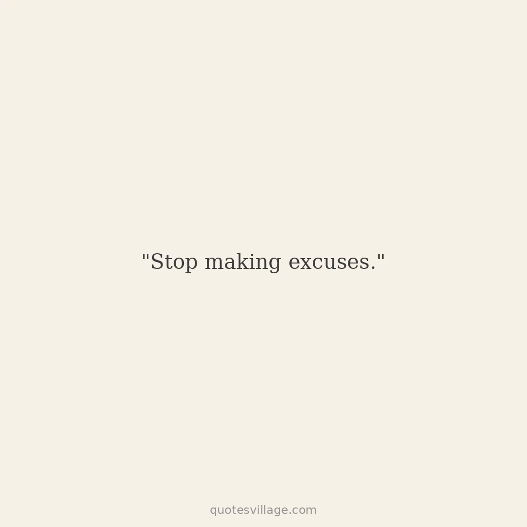 Excuses Quotes for Procrastination and Perfectionism