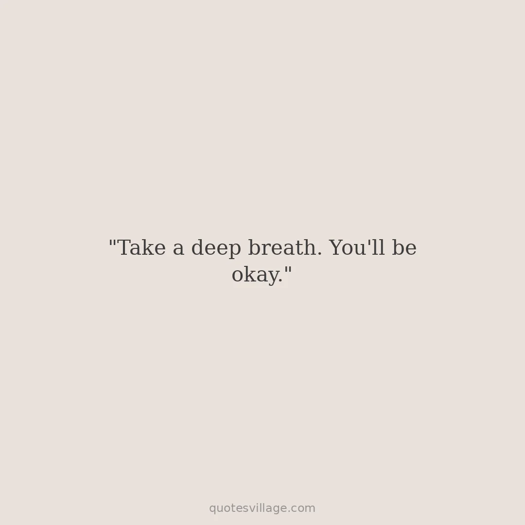 She Will Be Ok Quotes — For the Women in Your Life Who Need to Hear It
