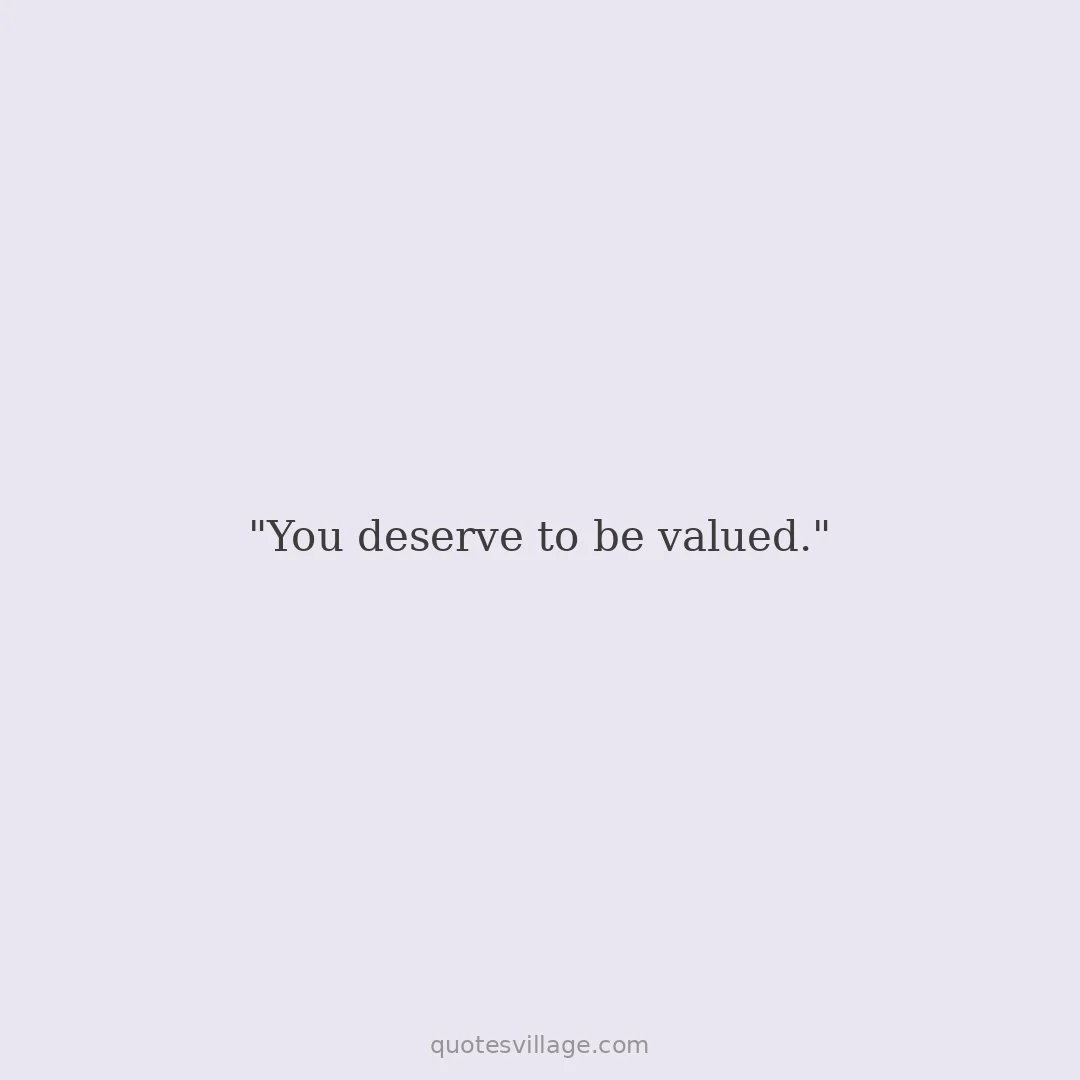 Quotes Unappreciated — When You Feel Invisible