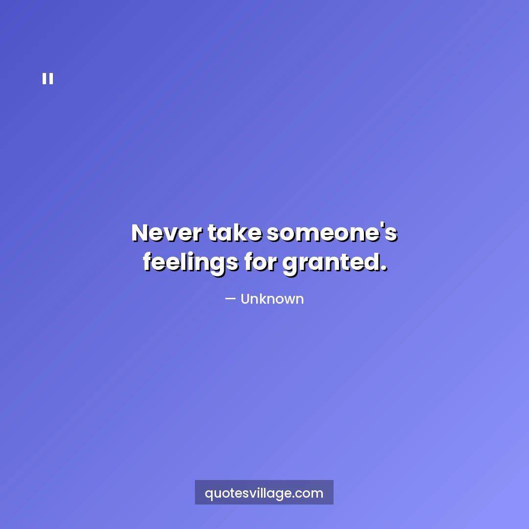 Unappreciated and Taken for Granted Quotes for Relationships